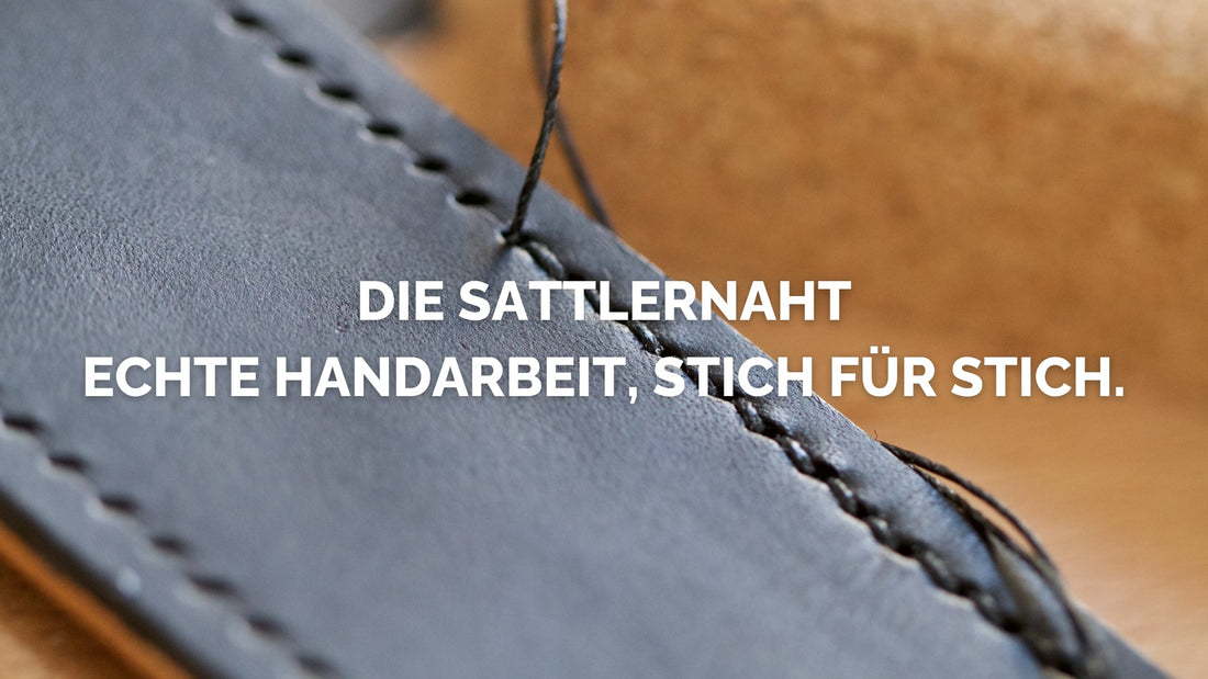 Die Sattlernaht - echte Handarbeit, Stich für Stich